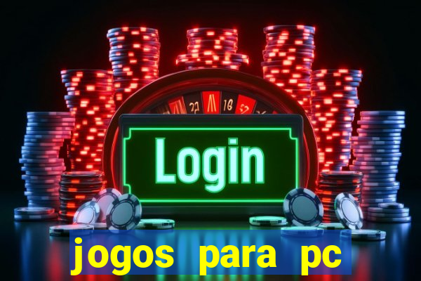 jogos para pc gratis download