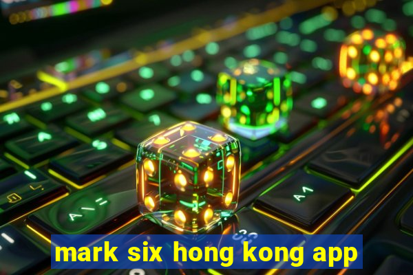 mark six hong kong app