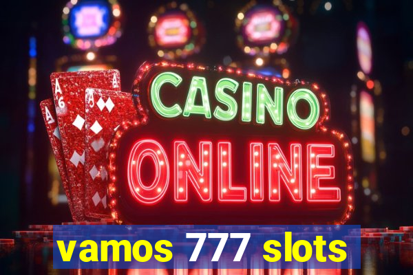 vamos 777 slots