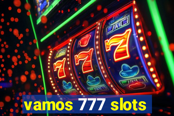 vamos 777 slots