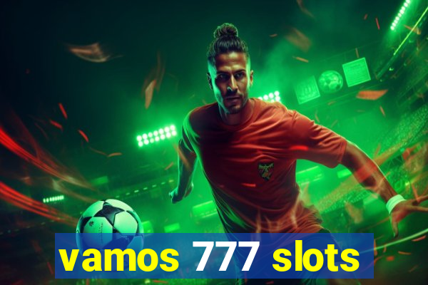 vamos 777 slots