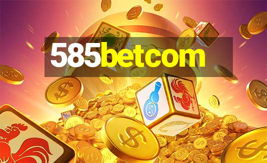 585betcom