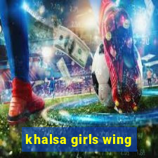 khalsa girls wing