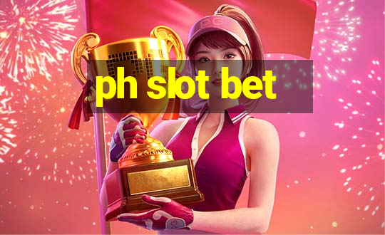 ph slot bet