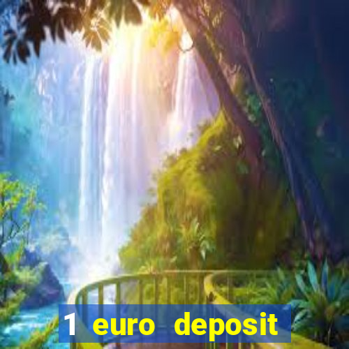 1 euro deposit casino 2019