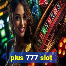 plus 777 slot