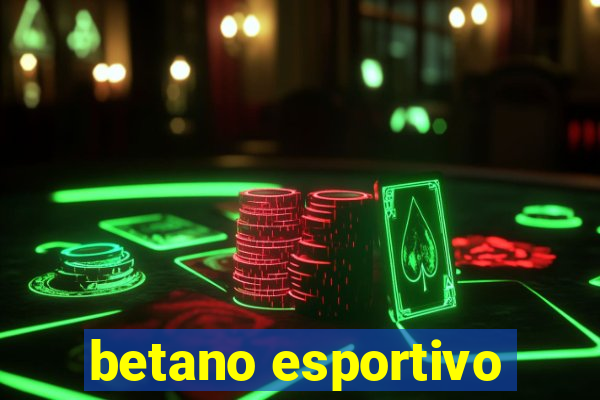 betano esportivo