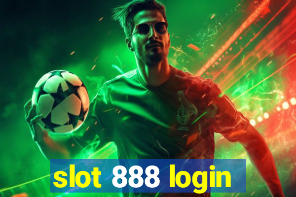 slot 888 login