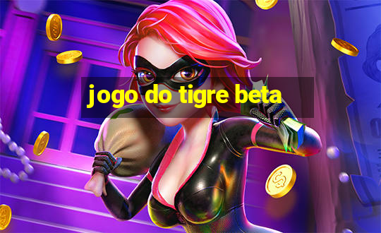 jogo do tigre beta