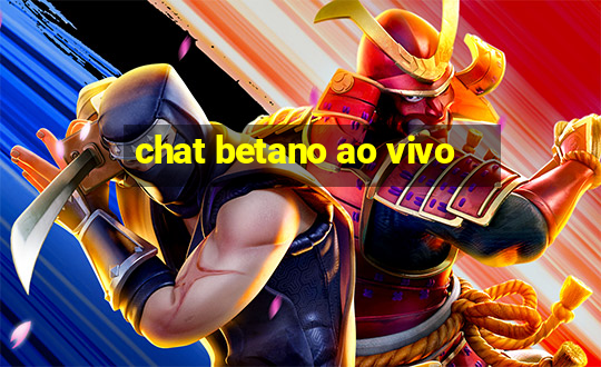 chat betano ao vivo