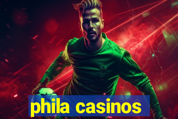 phila casinos