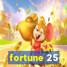 fortune 25