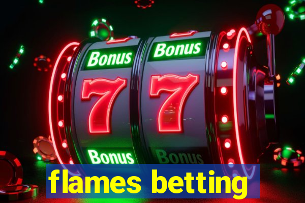 flames betting