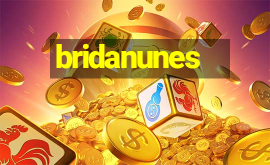 bridanunes