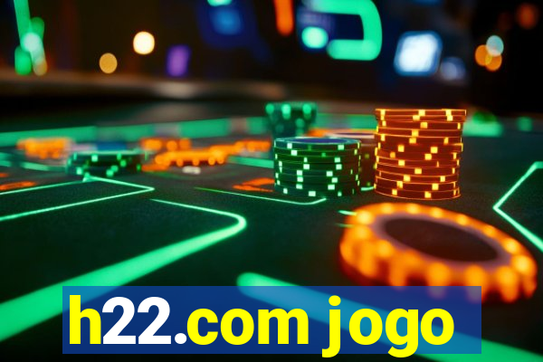 h22.com jogo