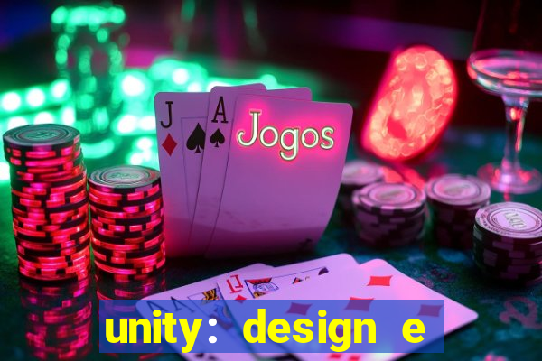 unity: design e desenvolvimento de jogos pdf