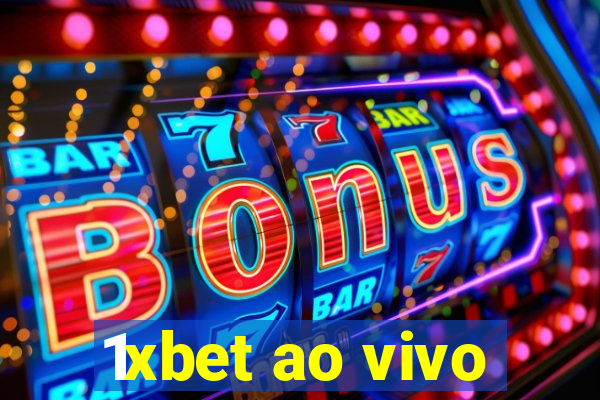 1xbet ao vivo