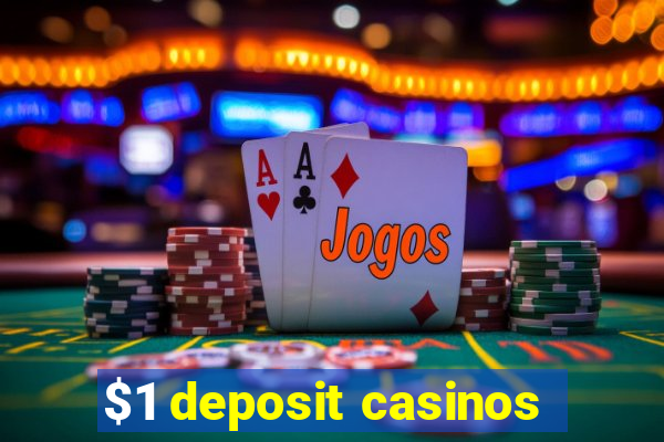 $1 deposit casinos