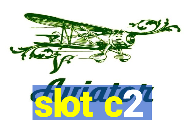 slot c2