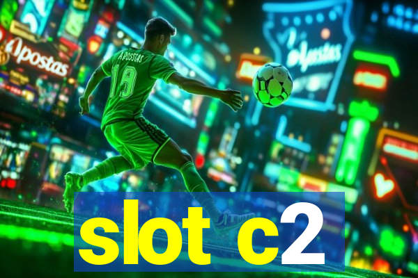 slot c2