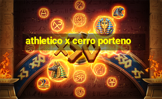 athletico x cerro porteno