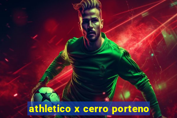 athletico x cerro porteno