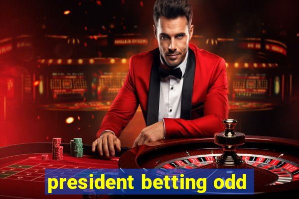 president betting odd