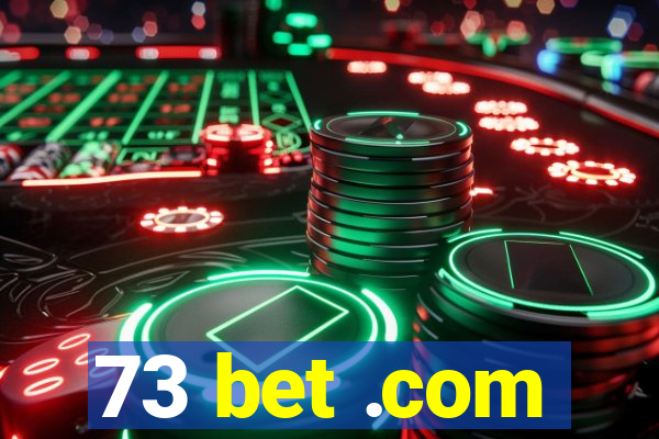 73 bet .com