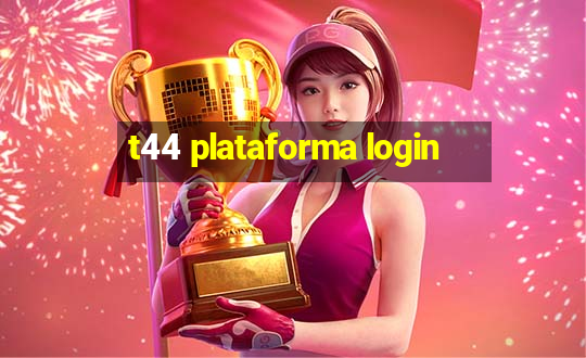 t44 plataforma login