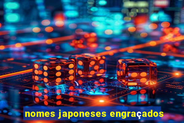 nomes japoneses engraçados