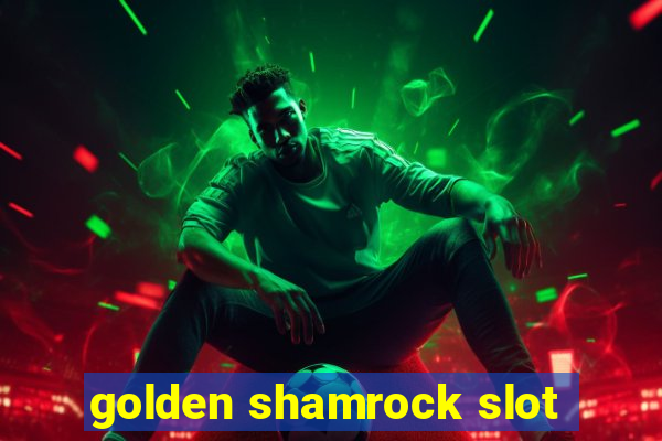 golden shamrock slot