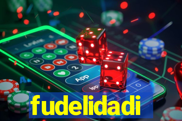 fudelidadi