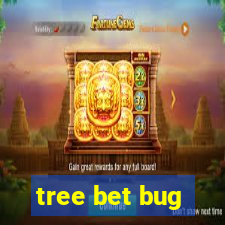 tree bet bug