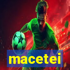 macetei