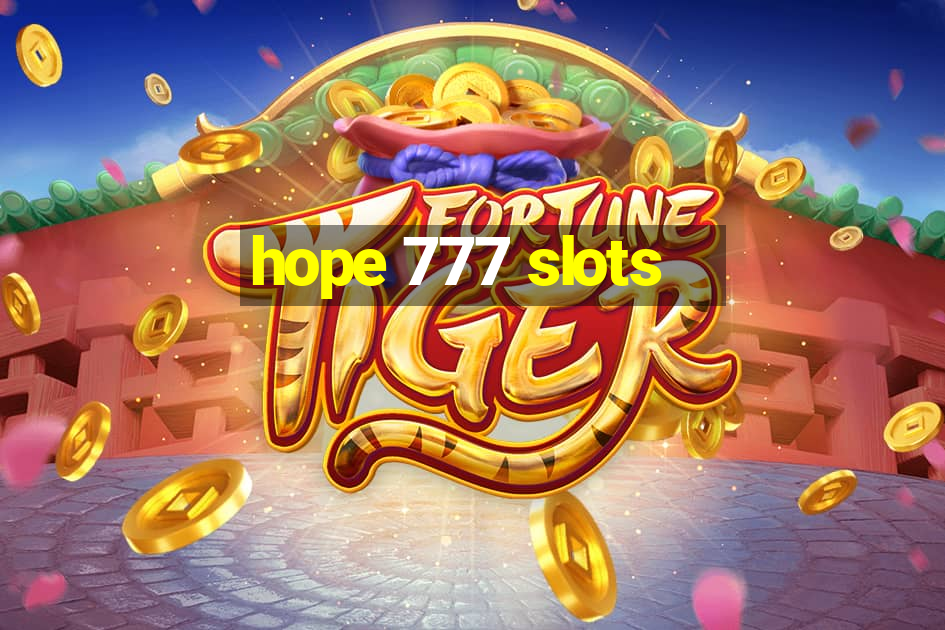 hope 777 slots