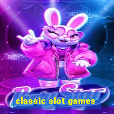 classic slot games