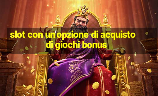 slot con un'opzione di acquisto di giochi bonus