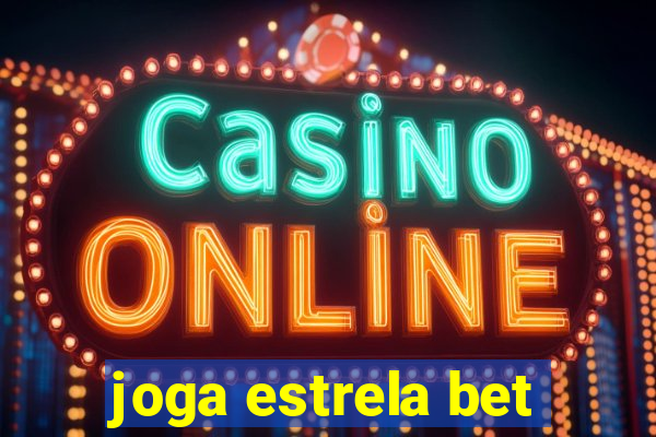 joga estrela bet