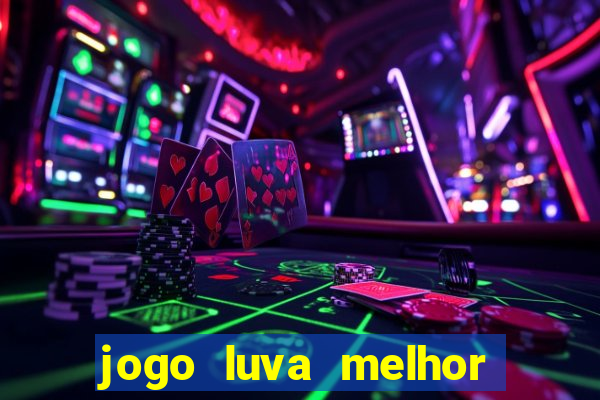 jogo luva melhor do mundo