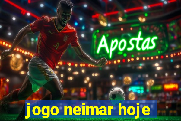 jogo neimar hoje