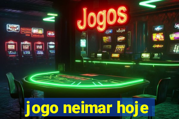 jogo neimar hoje