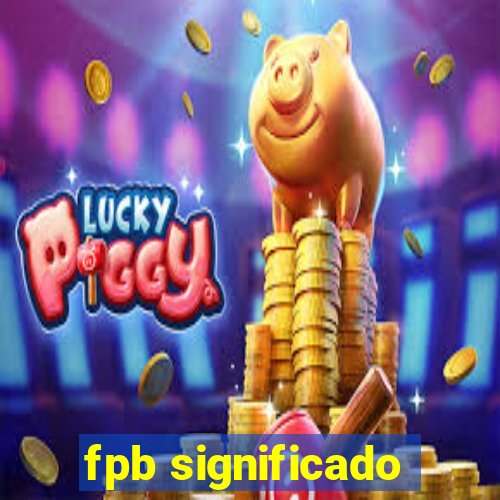 fpb significado