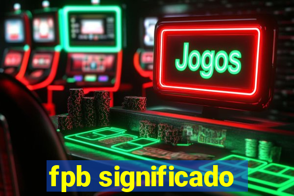 fpb significado