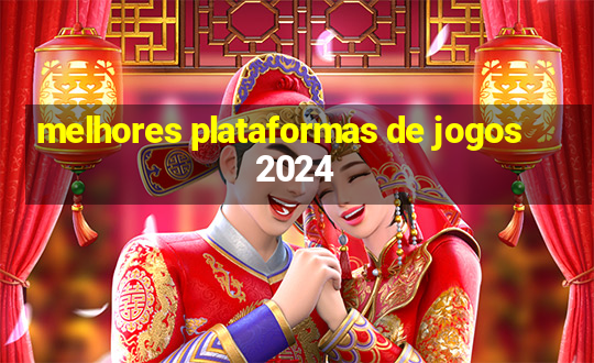 melhores plataformas de jogos 2024