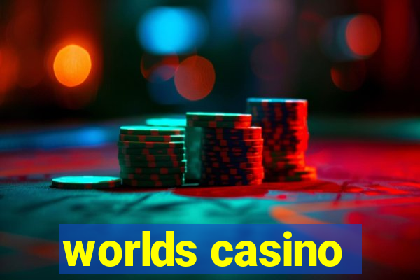 worlds casino