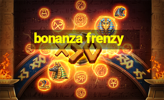 bonanza frenzy