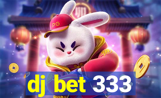 dj bet 333