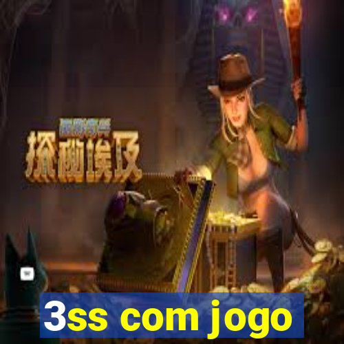 3ss com jogo