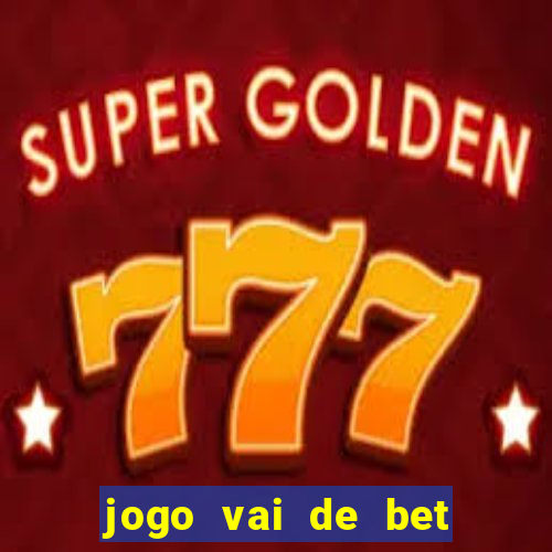 jogo vai de bet gusttavo lima