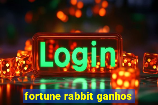 fortune rabbit ganhos